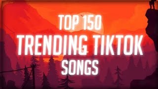 Top 150 Trending Tiktok Songs With Lyrics Tiktok [upl. by Lole]