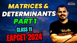 Matrices and Determinants  Part 1  Class 11  EAPCET Maths  AP TS  Unstoppable EAPCET 2024 [upl. by Nowahs889]