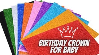 How to make a crown with glitter foam sheets for baby photoshoot  baby crown  happy birthday crown [upl. by Omor]