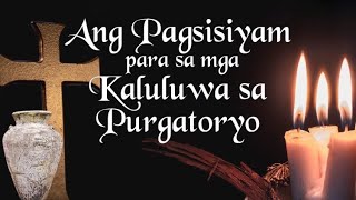 IKASIYAM AT HULING ARAW Pagsisiyam para sa mga kaluluwa sa purgatoryo [upl. by Loriner]