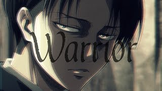 AMV Warrior  Levi Ackerman [upl. by Wickham704]