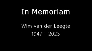 In Memoriam Wim van der Leegte 19472023 [upl. by Akemor]