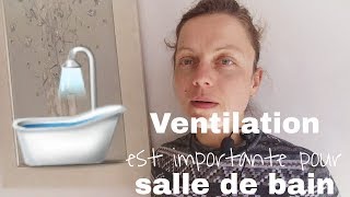 Pourquoi ventiler salle de bain avec fenêtre [upl. by Bijan216]