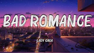 Lady Gaga  Bad Romance Lyrics [upl. by Lehcor]