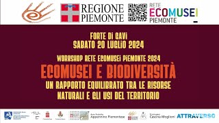 WORKSHOP RETE ECOMUSEI DEL PIEMONTE 2024 quotECOMUSEI E BIODIVERSITAquot [upl. by Elocyn835]