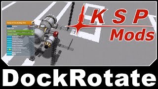 KSP Mods  DockRotate [upl. by Phillips]