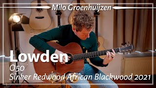 Lowden O50 Sinker Redwood African Blackwood 2021 played by Milo Groenhuijzen  Demo [upl. by Armillia]