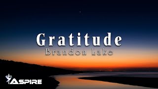 Gratitude  Brandon Lake Lyric Video [upl. by Divadleahcim]