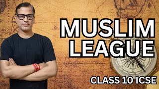 Muslim League ICSE Class 10  Formation of Muslim League  sirtarunrupani [upl. by Humberto]