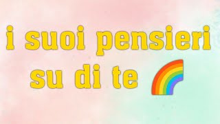 🔮I SUOI PENSIERI SU DI TE 🌈🍀 [upl. by Sert]