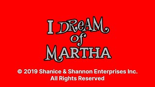 I Dream Of Martha Season 1 Intro [upl. by Emoreg]