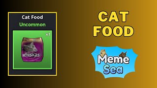 How To Get Cat Food in Meme Sea  Cat 😺 Food Meme Sea [upl. by Nolita479]