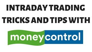 Intraday Trading Tips And Tricks Using Moneycontrol [upl. by Apgar766]