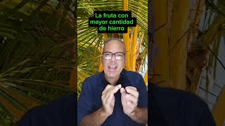 La fruta con mayor cantidad de hierro y para la deshidratación frutas [upl. by Farnham]