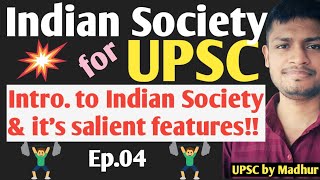 Introduction To Indian Society🔥Salient Features Of Society📚Mains Society💯Ep04 upscmains upsc [upl. by Sucram]