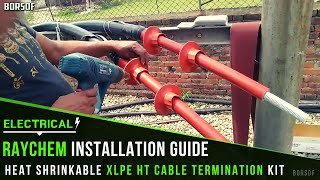 Raychem Installation Guide  Heat Shrinkable XLPE HT Cable Termination Kit Installation Instructions [upl. by Ahsitnauq429]