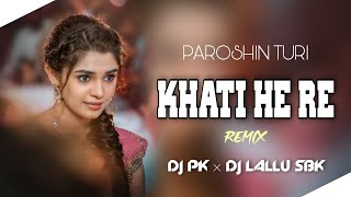 Parosin Turi Khati He Re  Remix  Dj Pk Official  Dj Lallu Sbk  Cg Song Remix  Shiv Kumar Tiwari [upl. by Nauqe726]