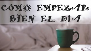 LEVÁNTATE Y TRIUNFA  Empezar el día positivamente  Iniciar el dia  ♥ EASY ZEN [upl. by Enattirb]