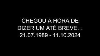 CHEGOU O MOMENTO DE DIZER ATÉ BREVE DESCANSE EM PAZ MEU AMIGO QUE DEUS ESTEJA CONTIGO [upl. by Arved]