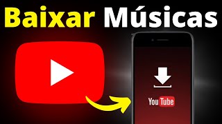 Como Baixar Musica do YOUTUBE pelo celular GRATIS 2023 [upl. by Tiossem895]