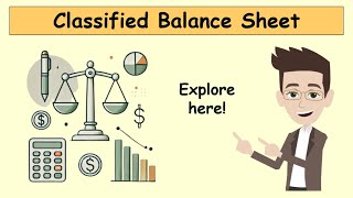 Classified Balance Sheet Explained  Financial Accounting Basics [upl. by Attaymik]