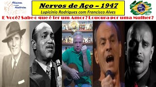 Nervos de Aço  Lupicínio Rodrigues com Francisco Alves 1947 [upl. by Linnell74]