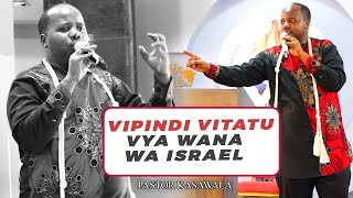 VIPINDI VITATU VYA WANA WA ISRAEL PASTOR KASAWALA [upl. by Polad]