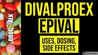 Divalproex Epival  Uses Dosing Side Effects [upl. by Amikay]