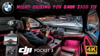 Night Driving in My 530d xDrive F11 LCI Dji Osmo Pocket 3 4K Low Light Test [upl. by Geraldina802]