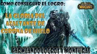 La gloria del asaltante de corona de hielo 25amp10 j  World of warcraft  Monturas de logros [upl. by Nylanna296]