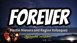 FOREVER  MARTIN NIEVERA AND REGINE VELASQUEZ karaoke version [upl. by Laspisa]