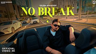 NO BREAK Official Video Saabi Bhinder  CHEETAH  New Punjabi Song 2024 Latest Punjabi Songs 2024 [upl. by Aisayn680]