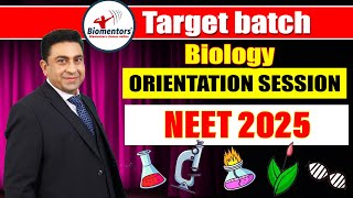 Target Batch NEET 2025 Biology Orientation Lecture l Guidance and Preparation Strategies [upl. by Leirrad]