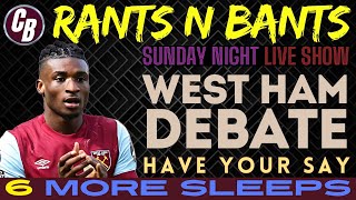 SUNDAY NIGHT LIVE WEST HAM DEBATE SHOW [upl. by Gnol]