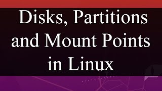 How to view Disks Partitions and Mount Points in Linux [upl. by Debby948]