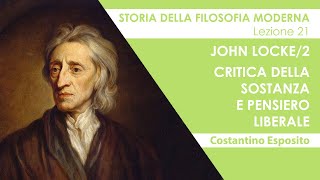 Lezione 21  John Locke2 Critica della sostanza e pensiero liberale [upl. by Housen]