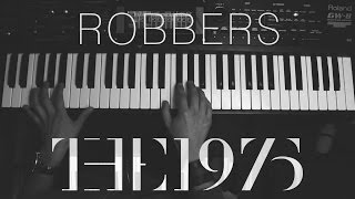 The 1975 Robbers  Piano Cover [upl. by Lainad]