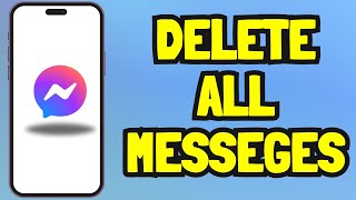 How to Delete All your Messenger Messages At once Easy Guide [upl. by Bega]