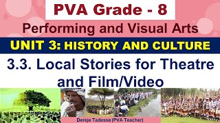 PVA G8 UNIT 3 History and Culture  Local Stories for Theatre and FilmVideo [upl. by Philippe]