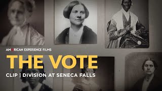 Division at Seneca Falls  The Vote  American Experience  PBS [upl. by Haya]