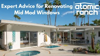 Expert Advice for Renovating Mid Century Modern Windows [upl. by Robertson188]