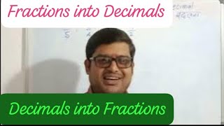 Convert Fractions into Decimals and Decimals into Fractionsभिन्नों को दशमलव में बदलना [upl. by Emmeram]