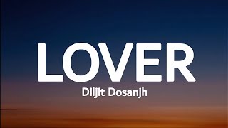 Diljit dosanjh  Lover lyrics [upl. by Lladnarc]