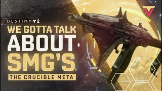 We Gotta Talk About SMGs in Destiny 2 PVP [upl. by Submuloc135]