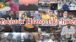 Hazro vlog kabab kachaloo fruit Gandiree Special Hotel Tika khan Meet Pulao dumba tea Coffee [upl. by Ibbob202]