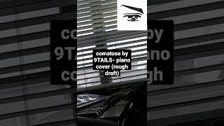 comatose by 9TAILS piano cover shorts [upl. by Eimarej869]