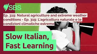 Ep 319 Natural agriculture and extreme weather conditions  Ep 319 Lagricoltura naturale e [upl. by Sile]