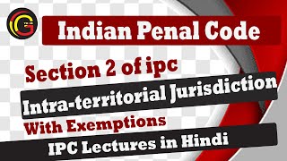 Indian Penal Code 1860ipc Intraterritorial Jurisdiction Section 2 of IPC With Exemption [upl. by Namqul]