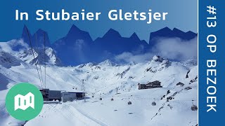 In het skigebied van Stubaier Gletsjer  Op bezoek 13 [upl. by Eneirda]