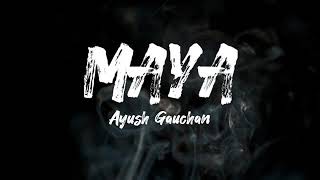 Maya  Ayush Gauchan Lyrics Song [upl. by Caitrin]